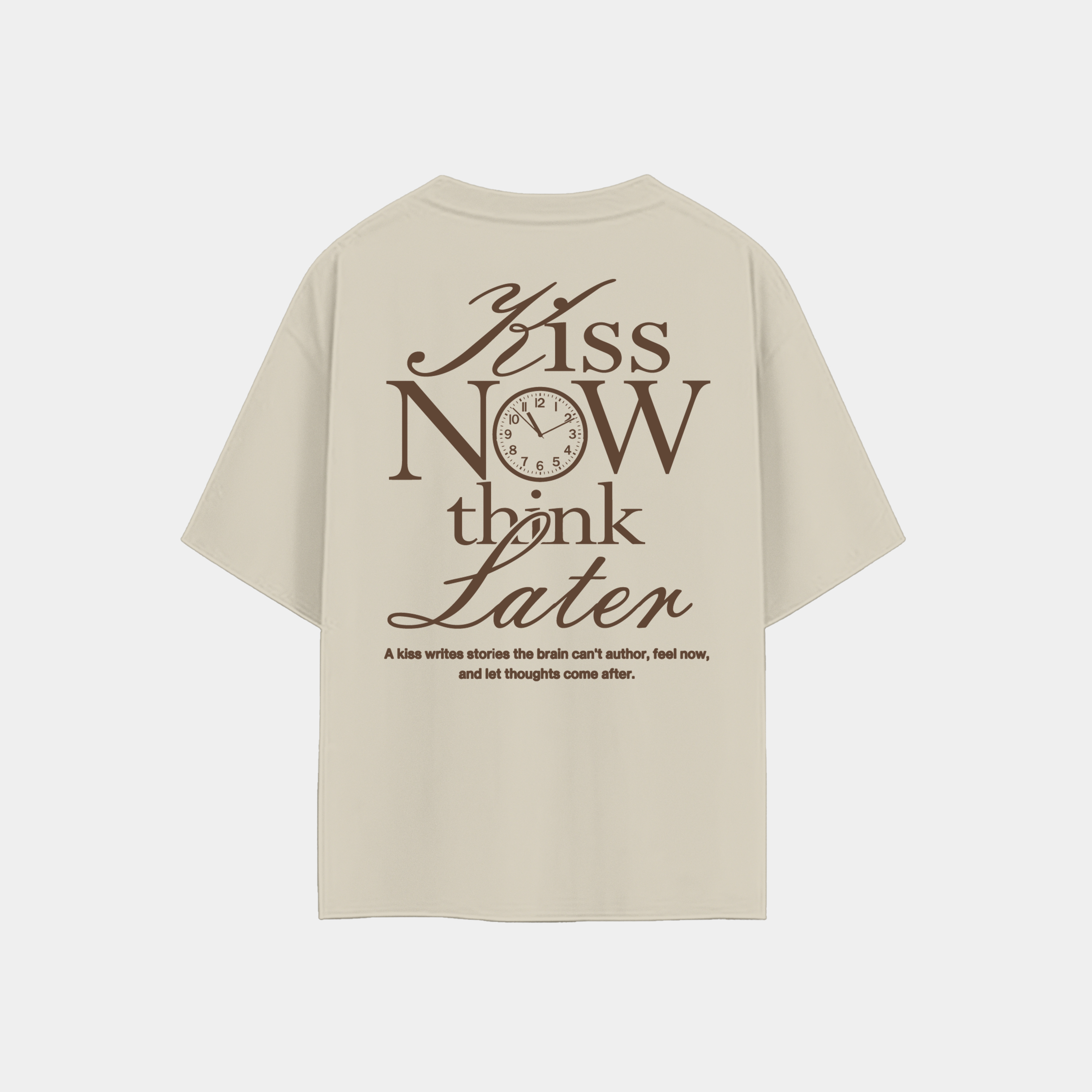KISS NOW THINK LATER - ANTIQUE WHITE TEE